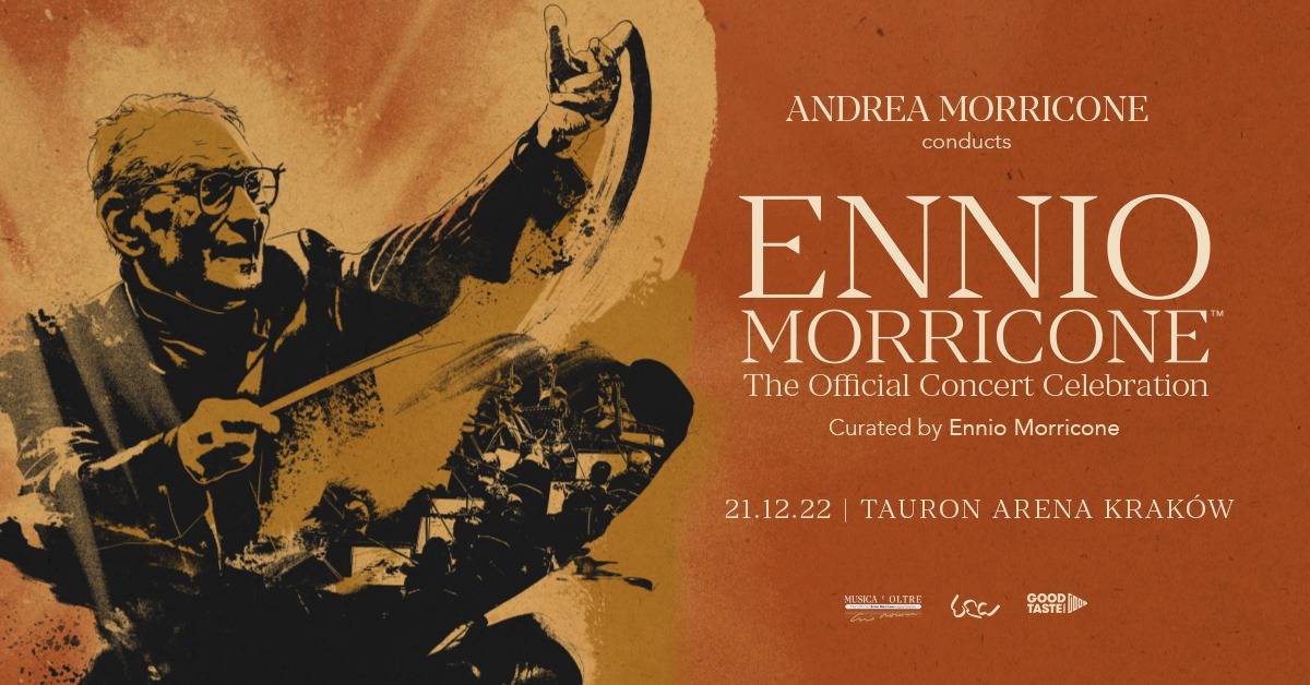 Ennio Morricone – The Official Concert Celebration w Tauron Arenie Kraków