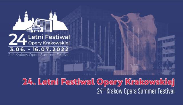 24th Kraków Opera Summer Festival