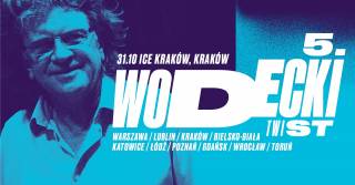 Wodecki Twist w ICE Kraków
