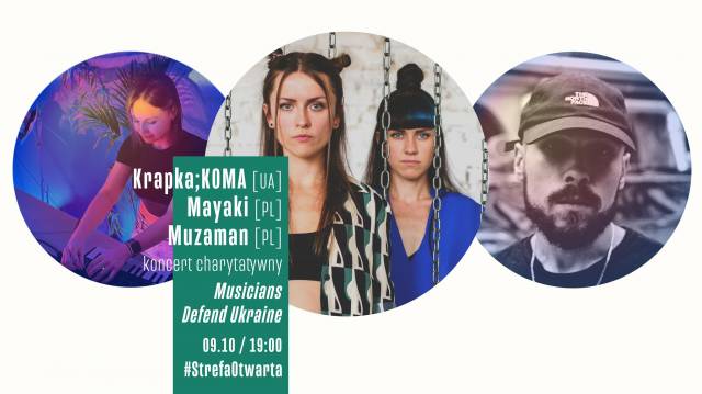 StrefaOtwarta | Musicians Defend Ukraine: Krapka;KOMA, Muzaman, Mayaki
