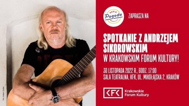 Wieczór Autorski Radia Pogoda w Krakowskim Forum Kultury: Spotkanie z Andrzejem Sikorowskim