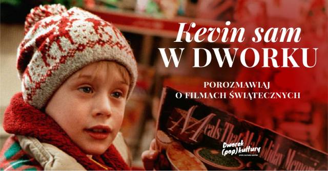 Kevin sam w Dworku | Świąteczny Dworek (pop)kultury