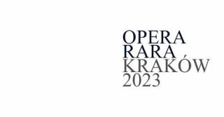 Opera Rara Kraków 2023