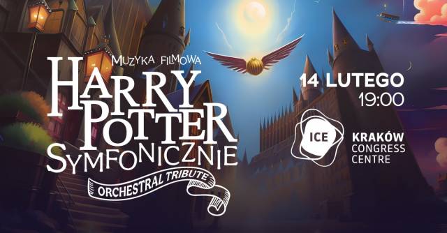 Harry Potter symfonicznie - Orchestral Tribute w ICE Kraków