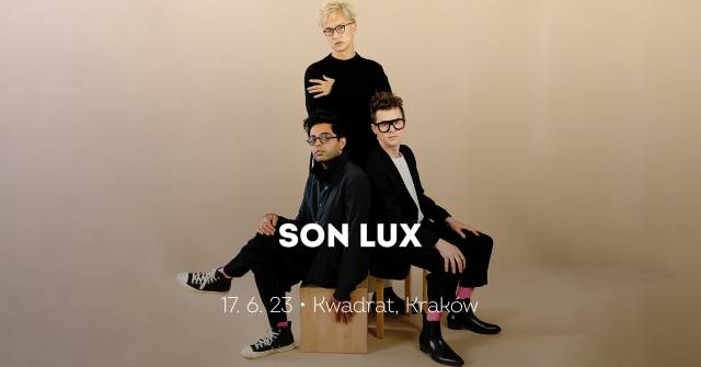 Son Lux w Kwadracie