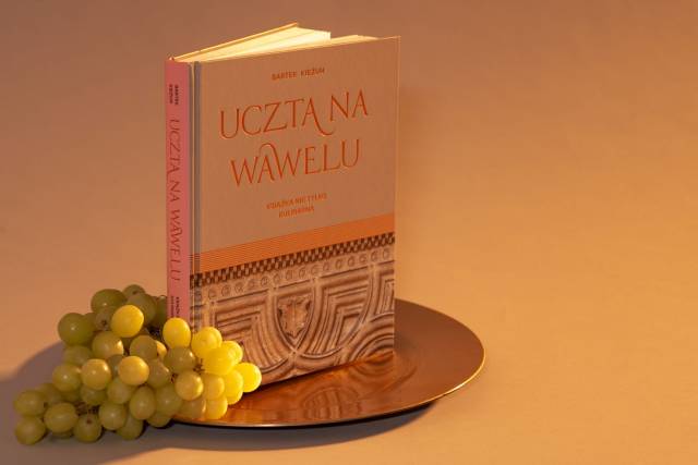 Uczta na Wawelu, książka nie tylko kulinarna