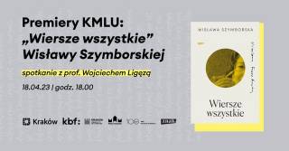 Premiery KMLU: Wiersze wszystkie Wisławy Szymborskiej 