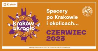 Kraków na okrągło. Czerwiec 2023