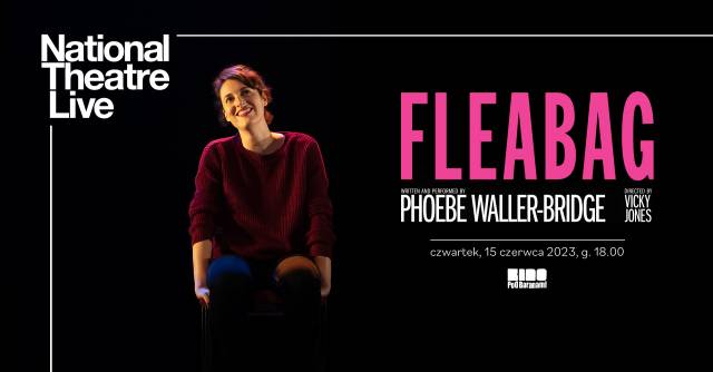 National Theatre Live: FLEABAG - pokaz monodramu