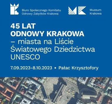 45 lat odnowy Krakowa – miasta na Liście Światowego Dziedzictwa UNESCO 