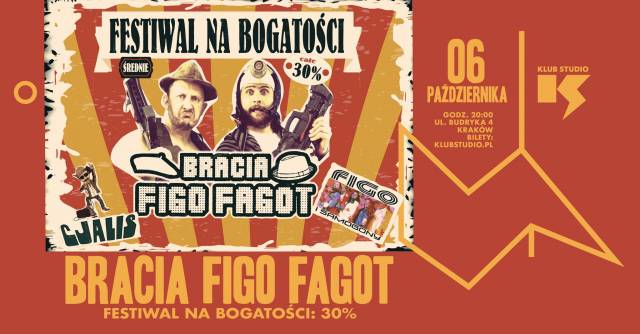 Bracia Figo Fagot: Festiwal na bogatości 30% w Studio