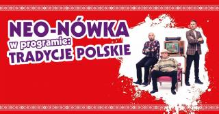 Neo-Nówka: Tradycje polskie w Tauron Arenie Kraków
