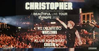 Christopher: A Beautiful Live Tour w Kwadracie
