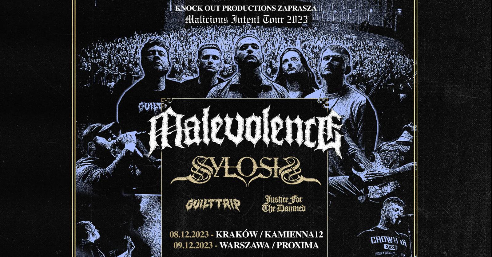 Malevolence, Sylosis, Guilt Trip, Justice for the Damned na Kamiennej 12
