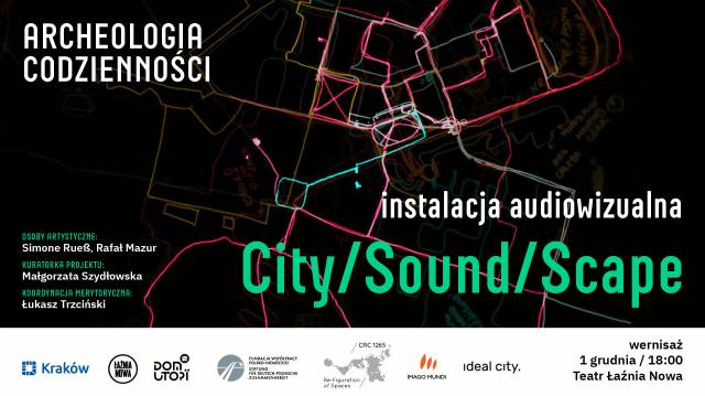 City/Sound/Scape – wernisaż instalacji audiowizualnej w Domu Utopii