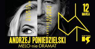 Andrzej Poniedzielski: melo-nie-dramat