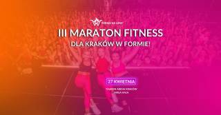 III Maraton Fitness dla Kraków w Formie 
