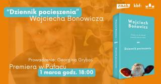Premiera w Pałacu: „Dziennik pocieszenia” Wojciecha Bonowicza 