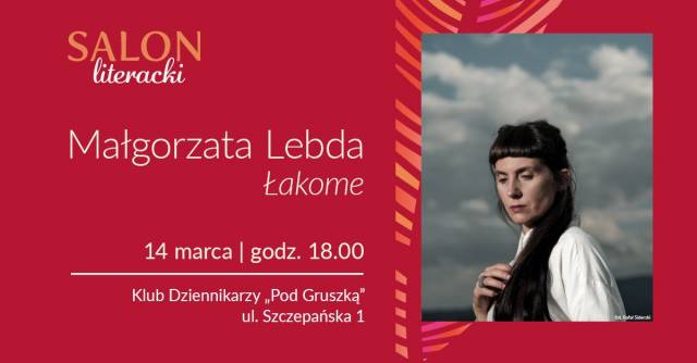 Salon literacki: „Łakome” Małgorzaty Lebdy