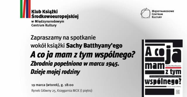 Klub Książki Środkowoeuropejskiej: „A co ja mam z tym wspólnego?” Sacha Batthyany’ego