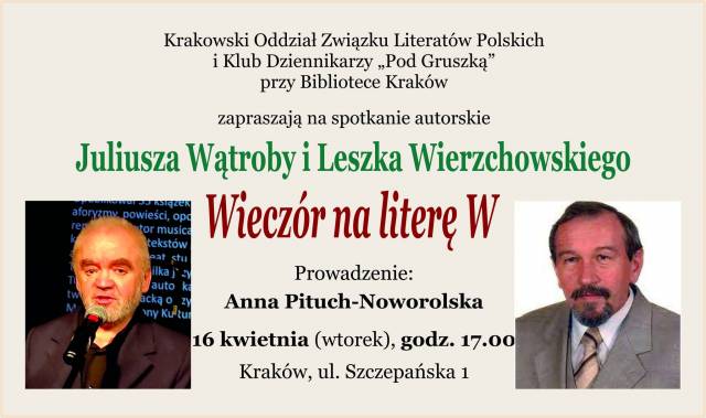 Wieczór na literę W. Spotkanie autorskie Juliusza Wątroby i Leszka Wierzchowskiego 