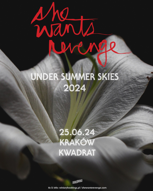 She Wants Revenge: Under Summer Skies w Kwadracie
