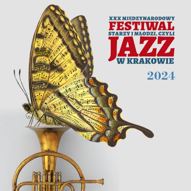 XXX Międzynarodowy Festiwal „Starzy i Młodzi, czyli Jazz w Krakowie”